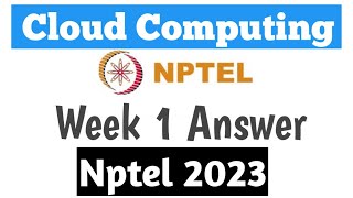 Nptel Cloud Computing Week 1 Assignment Solution and Answer | NPTEL 2023 | Swayam | SciShowEngineer