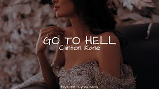 Clinton Kane - GO TO HELL [Lyrics]