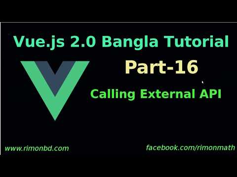 Vue.js 2 Bangla Tutorial #16 Calling external API