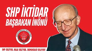 SHP İktidar Başbakan İnönü | SHP Seçim Şarkısı (1989)