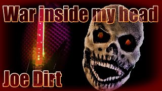 Joe Dirt - WAR INSIDE MY HEAD (Official Video) #metal #release #joedirt #Deathmetal #war