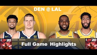 NUGGETS at LAKERS | FULL GAME HIGHLIGHTS | AUGUST 10, 2020