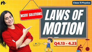 Laws of Motion Class 11 Physics NCERT Solutions Q4.13 - 4.23 | Chapter 4 CBSE | Numerical solving