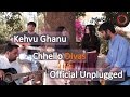 Meghdhanush | Kehvu Ghanu - Chhello Divas | Official Unplugged