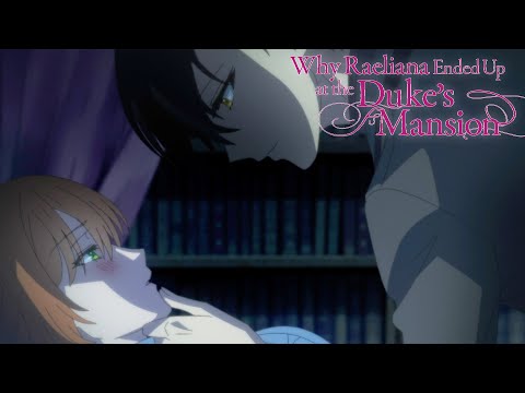 The Duke Kisses Raeliana | Why Raeliana Ended Up at the Duke's Mansion