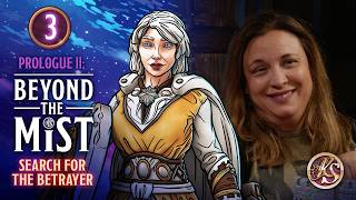 Prologue II: Search for the Betrayer Pt.3 | Beyond the Mist | RealmSmith