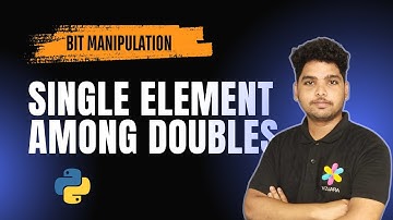 Single Element Among Doubles | Bit Manipulation | Python