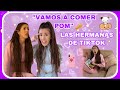 VAMOS A COMER POM “las hermanas de tiktok”