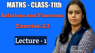 Relations & Functions Chapter-2  Ex-2.1 Class 11 Maths NCERT,CBSE,HBSE.क्लास 11 मैथ