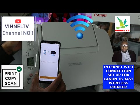 INTERNET WIFI CONNECTION SET UP FOR CANON TS 3451 WIRELESS PRINTER