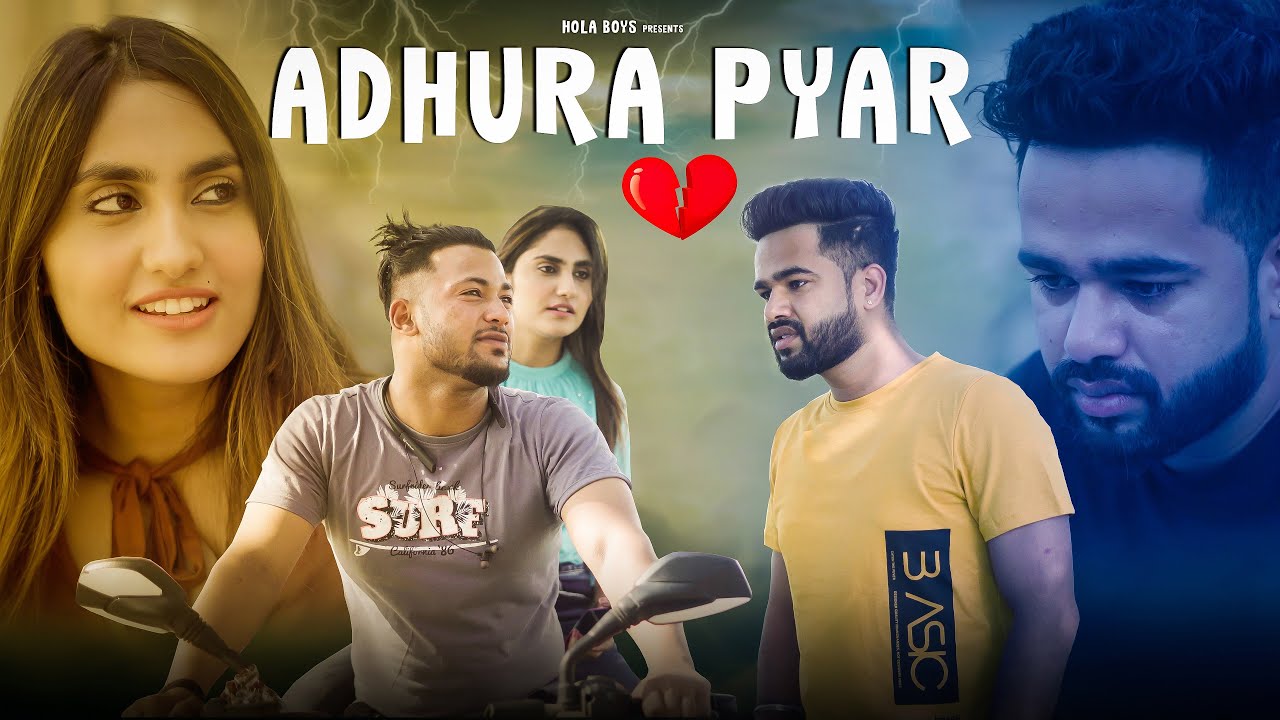 Adhura Pyaar  True Love Story  Hola Boys  Aazam Khan