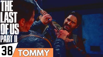 THE LAST OF US 2 Walkthrough Gameplay Part 38 - Sniper Elite Tommy | (PS4 PRO Full Gameplay)