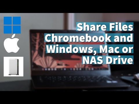 How to share files between Chromebook and Windows PC, Mac or NAS Drive