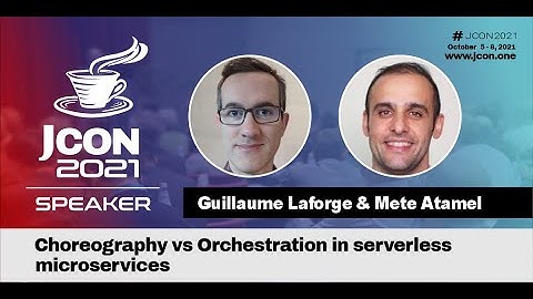 Choreography vs Orchestration in serverless microservices | Guillaume Laforge, Mete Atamel (EN)