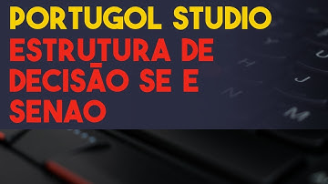 Portugol Studio Se Senao