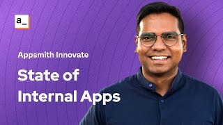 Trends in the Internal Apps | Appsmith Innovate 2023