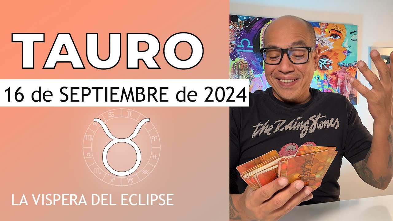 TAURO | Horóscopo de hoy 16 de Septiembre 2024 - YouTube