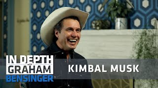 Kimbal Musk: Working with Elon, taking risks on Tesla, and building The Kitchen