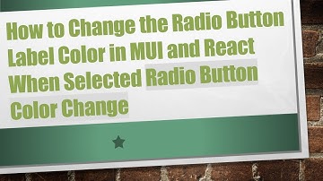 How to Change the Radio Button Label Color in MUI and React When Selected Radio Button Color Change