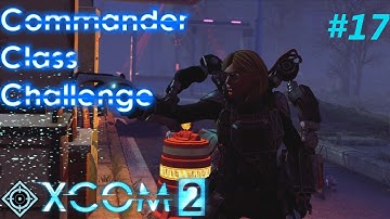 XCOM 2 - Sharpshooter Challenge - #17 - Back in action