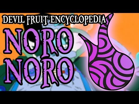 The Noro Noro no Mi  Devil Fruit Encyclopedia 