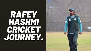Rafey Hashmi Cricket Journey.