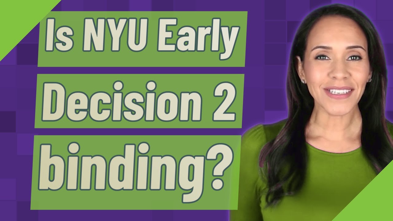 Is NYU Early Decision 2 binding? YouTube