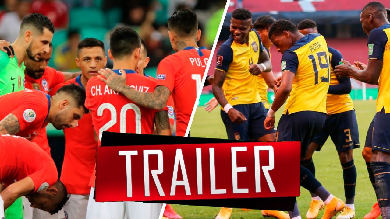 TRAILER ECUADOR vs CHILE Eliminatorias 2022 YouTube
