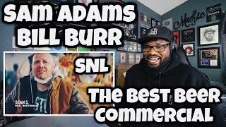 Bill Burr - SNL Sam Adams The Best Beer Commercial | REACTION