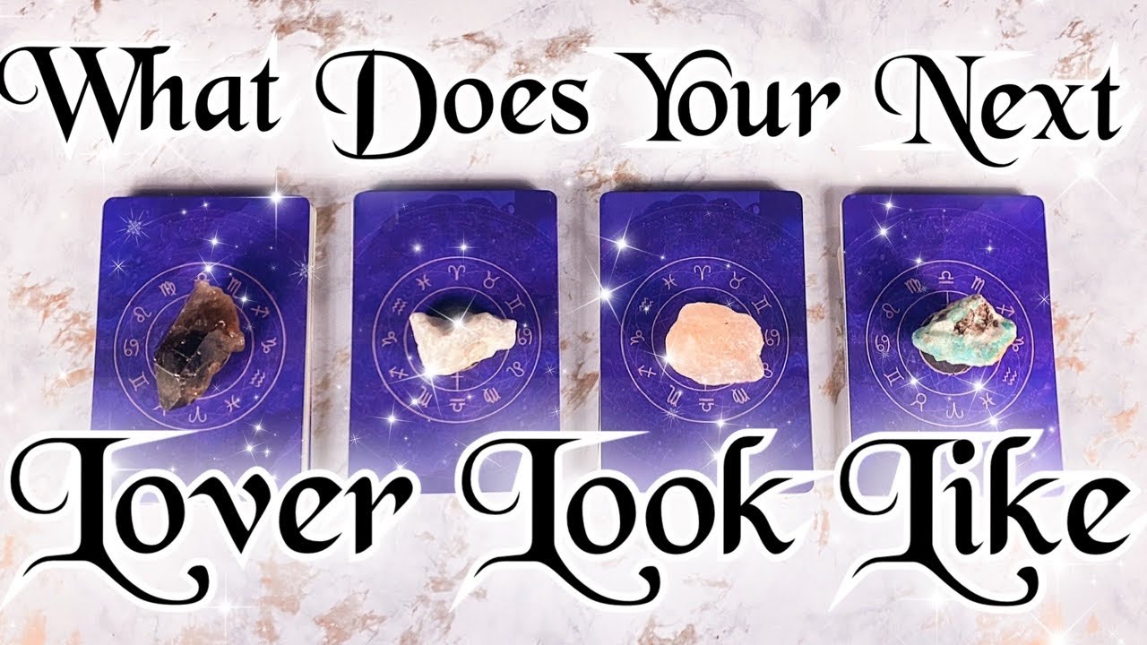 WHAT DOES YOUR NEXT LOVER LOOK LIKE | PICK A CARD