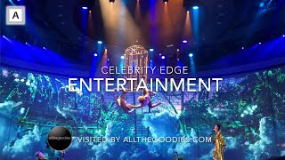 Celebrity EDGE Entertainment | allthegoodies.com