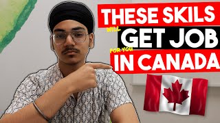 These Skills Will Get You A Job In Canada Easily | Skills In Demand In Canada