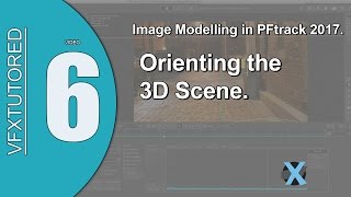PFTrack 2017 - Preview of Tutorial 6 - Image Modelling - Orienting The 3D Scene