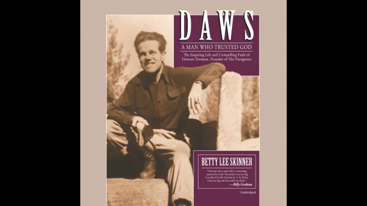 Daws: A Man Who Trusted God - Betty Lee Skinner