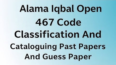 AIOU 467 Past Papers| AIOU 467 Guess Paper| 467 Old Papers| AIOU Ba 467 Past Papers| AIOU 467 Papers