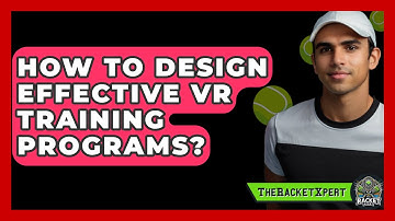 How To Design Effective VR Training Programs? - The Racket Xpert
