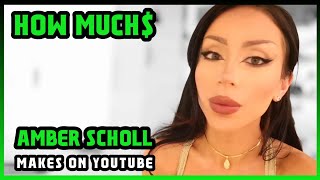 How Much Amber Scholl Get paid From YouTube | Content