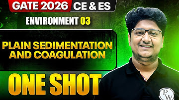 Environment 03 : Plain Sedimentation and Coagulation | CE / ES | GATE 2026 One Shot Series