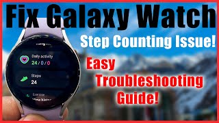 ⌚ Galaxy Watch Not Counting Steps Properly? Fix it Now with StepbyStep Guide! #samsunggalaxywatch