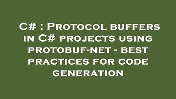 C# : Protocol buffers in C# projects using protobuf-net - best practices for code generation
