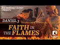 Daniel 3: Faith in the Flames