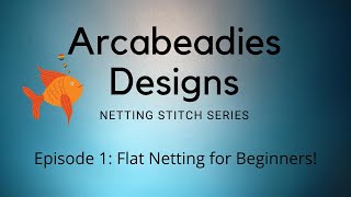 Netting Stitch #1: Flat Net