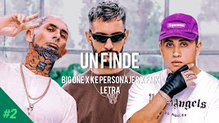 UN FINDE - Ke personajes, FMK, big one | Letra