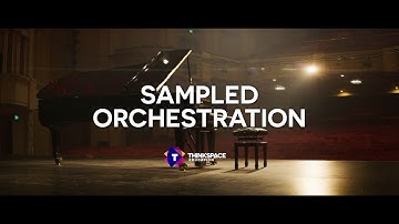SAMPLED ORCHESTRATION  - [NEW COURSE]