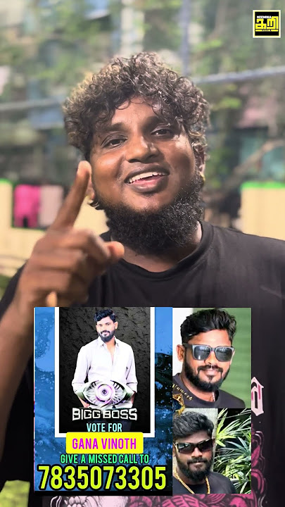 Vote for GANA VINOTH ANNA