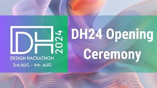 DH24 Opening Ceremony