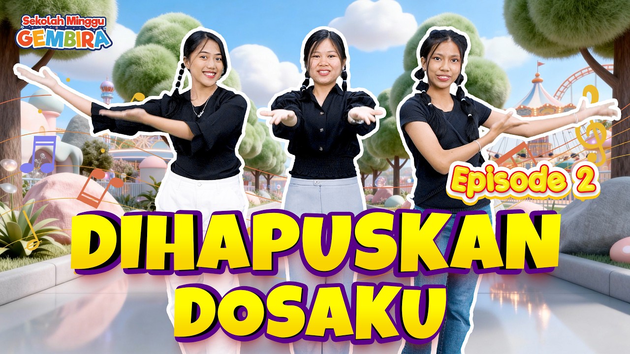 [Sekolah Minggu Gembira 4] DIHAPUSKAN DOSAKU - Gerak dan Lagu (Ep. 2)