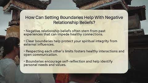 How Can Setting Boundaries Help With Negative Relationship Beliefs? - Spiritual Universe Unlocked