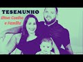 Testemunho de Elton coelho e Família