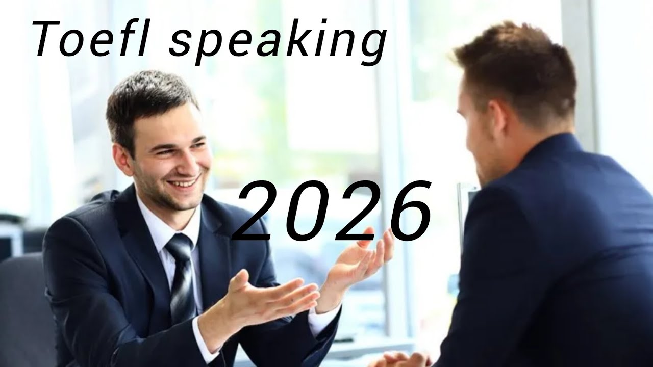 Toefl speaking 2026